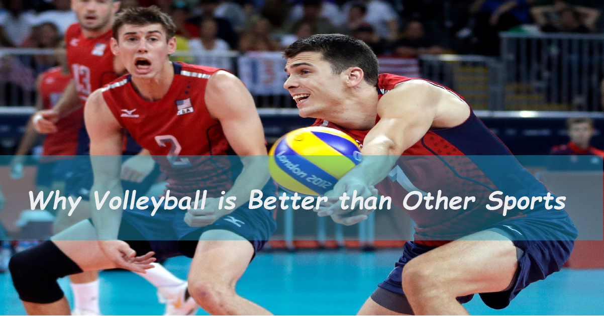Why Volleyball Sports is Better than Other ?