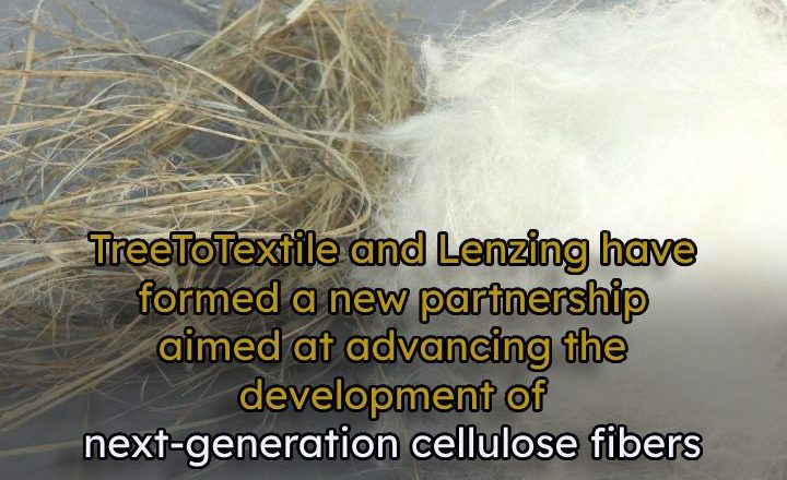 TreeToTextile and Lenzing have formed a new partnership aimed next-generation cellulose fibers