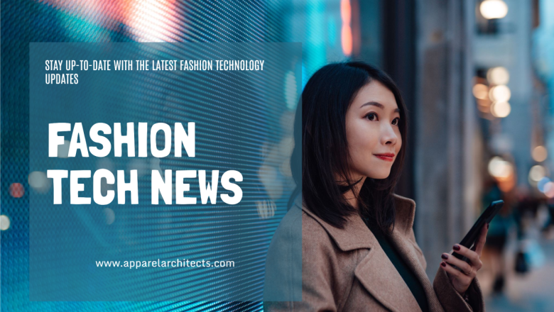 Fashion Technology Updates