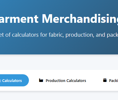 Garment Merchandising Calculators: Fabric, Production & Packing